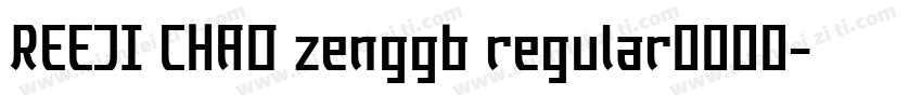 REEJI CHAO zenggb regular字体下载字体转换